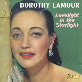 Dorothy Lamour Constantly (from "Road to Morocco")