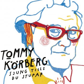 Tommy Körberg Nu kan jag gå ut och möta världen