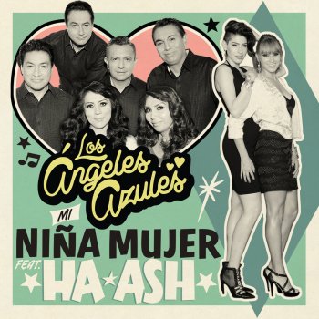 Los Angeles Azules feat. Ha*Ash Mi Niña Mujer