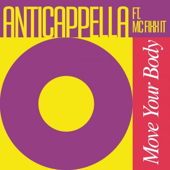 Anticappella feat. MC Fixx It Move Your Body (TV Edit)