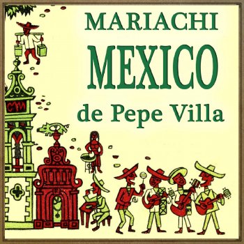 Mariachi Mexico de Pepe Villa El Mariachi (Corrido)