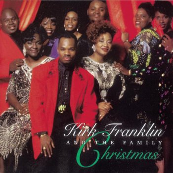 Kirk Franklin & The Family Jesus Is the Reason for the Season