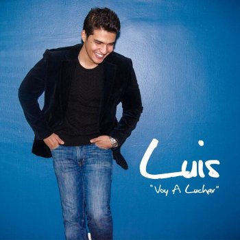 Luis Voy a Luchar