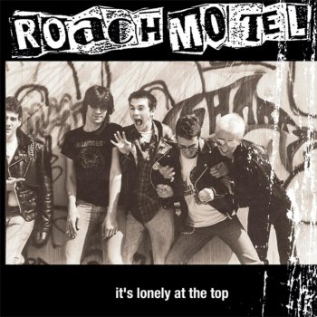 Исполнитель Roach Motel, альбом It's Lonely At the Top