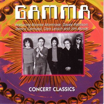 Gamma (So You Wanna Be A) Rock & Roll Star (Live)