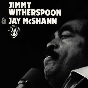 Исполнитель Jimmy Witherspoon feat. Jay McShann, альбом Jimmy Witherspoon & Jay Mcshann