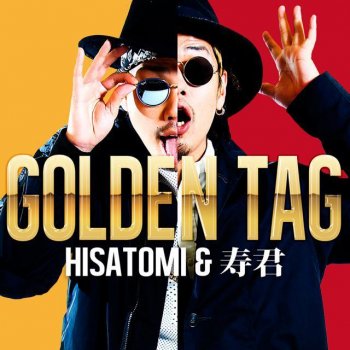 HISATOMI feat. 寿君 Golden Tag