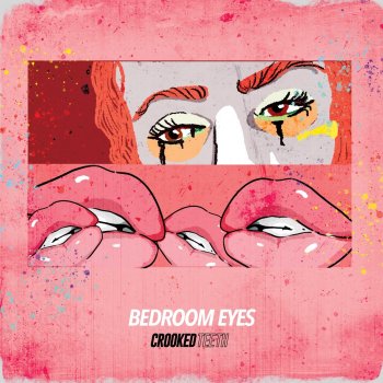 Crooked Teeth Bedroom Eyes - (Radio Edit)