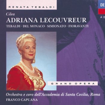 Francesco Cilea, Renata Tebaldi, Giulietta Simionato, Orchestra dell'Accademia Nazionale di Santa Cecilia & Franco Capuana Adriana Lecouvreur / Act 2: Sia! Non rispondete...Eccolo, aperto!