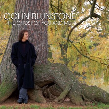 Colin Blunstone Now I Know I'll Never Get over You