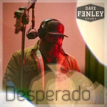Dave Fenley Desperado