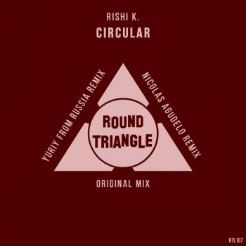 Rishi K. Circular - Original Mix