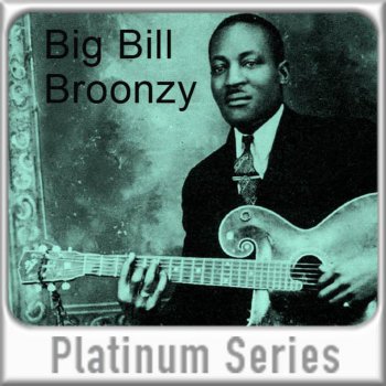 Big Bill Broonzy Trucking Little Women