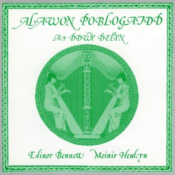 Исполнитель Elinor Bennett & Meinir Heulyn, альбом Alawon Poblogaidd (Popular Melodies)