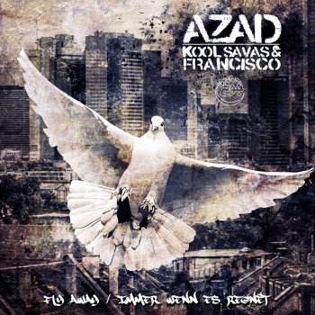 Azad feat. Kool Savas & Francisco Fly Away (M3 & Noyd remix)