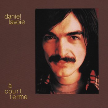 Daniel Lavoie Amour toujours