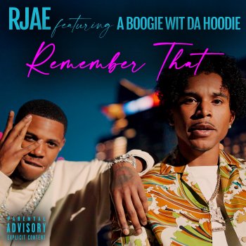 RJAE feat. A Boogie Wit da Hoodie Remember That (feat. A Boogie wit da Hoodie)