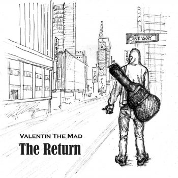 Valentin the Mad The Return
