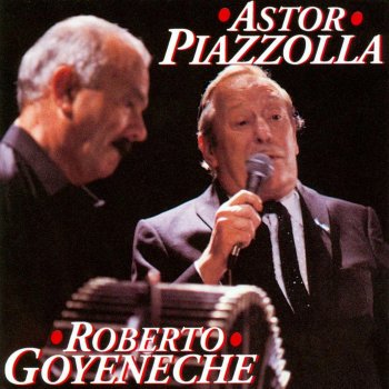 Ástor Piazzolla con Roberto Goyeneche Tristeza de un Doble A