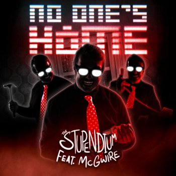 The Stupendium feat. McGwire No One's Home