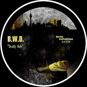 B.W.D. Deadly Hole - Dony Pikota Remix
