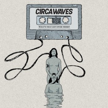 Circa Waves Something More