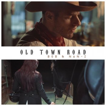 B0b & Nan-Z Old Town Road