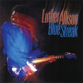 Luther Allison What's Going on in My Home