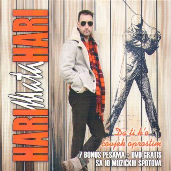 Hari Mata Hari Da Ti Ko Covjek Oprostim