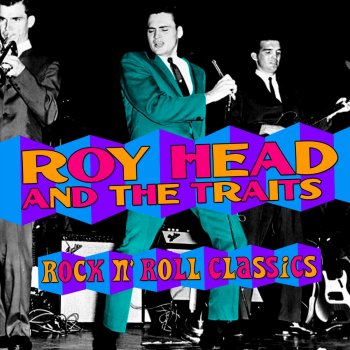 Roy Head & The Traits Woe Woe