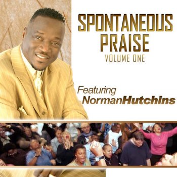 Norman Hutchins Praise Break