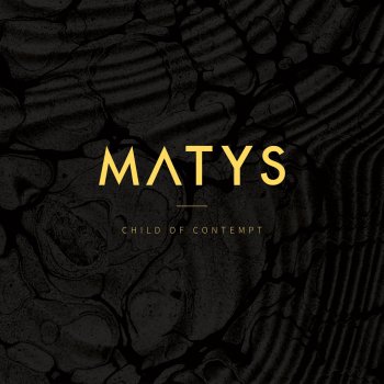 Исполнитель Matys, альбом Child of Contempt