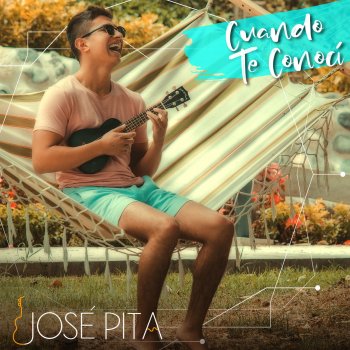 José Pita Cuando Te Conocí