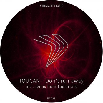 Toucan Don't Run Away (TouchTalk Remix)