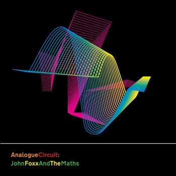 Исполнитель John Foxx & The Maths, альбом Analogue Circuit: Live at the Roundhouse