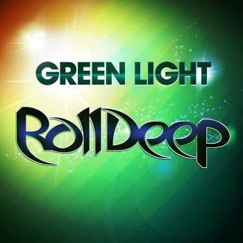 Roll Deep Green Light (Future Freakz Dub)