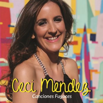 Ceci Mendez Encuentros y Despedidas