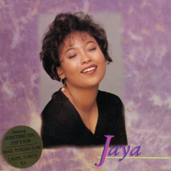Jaya Sometimes You Just Know