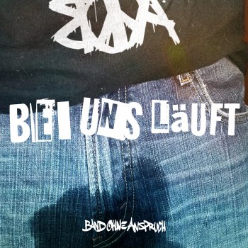 Исполнитель Band ohne Anspruch, альбом Bei uns läuft - Single