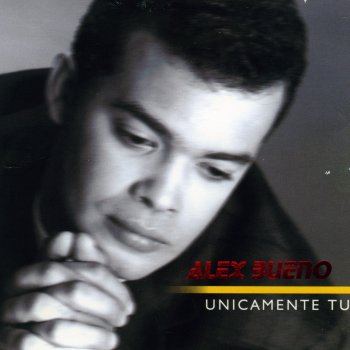 Alex Bueno Adorada Ilusión