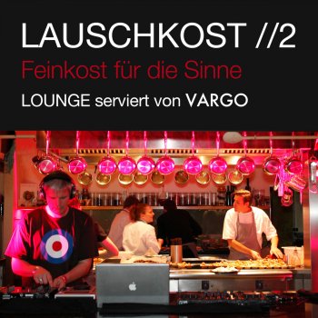 Vargo Lauschkost 2 - sanft gemixt von Vargo 2 (Continuous Mix 2)