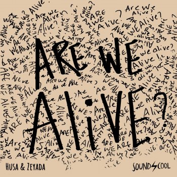 Husa & Zeyada Are We Alive - Original Mix