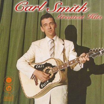 Carl Smith Love Oh Crazy Love