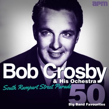 Bob Crosby & The Bob Cats What's New? (I'm Free)