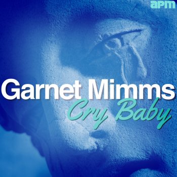 Garnet Mimms Cry Baby