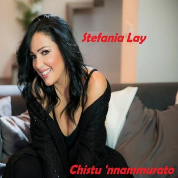 Stefania Lay Chistu 'nnammurato