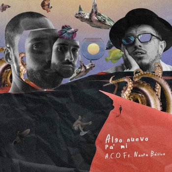 A.C.O feat. Nanpa Básico Algo Nuevo Pa' Mi (feat. Nanpa Básico)