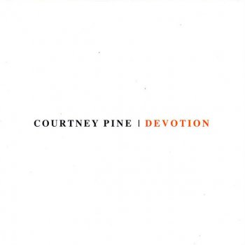 Courtney Pine Devotion