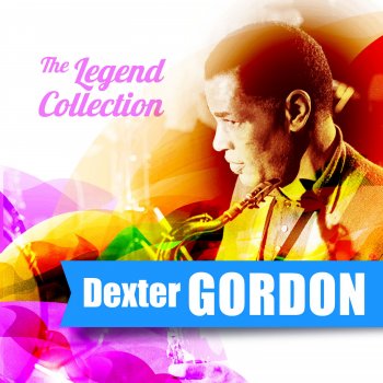 Исполнитель Dexter Gordon, альбом The Legend Collection: Dexter Gordon