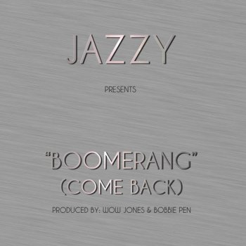 Jazzy Boomerang (Come Back)